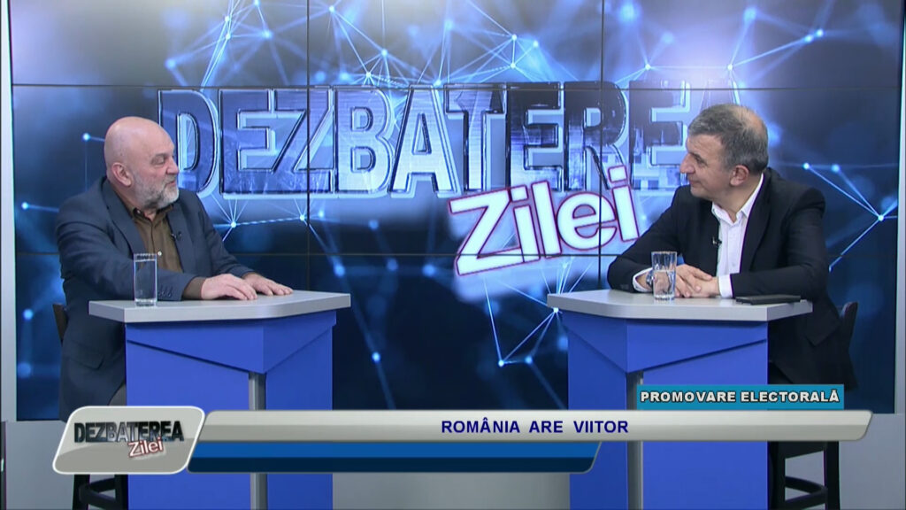 DEZBATEREA ZILEI / ROMÂNIA ARE VIITOR