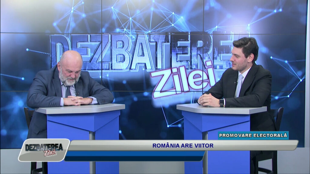 DEZBATEREA ZILEI / ROMÂNIA ARE VIITOR