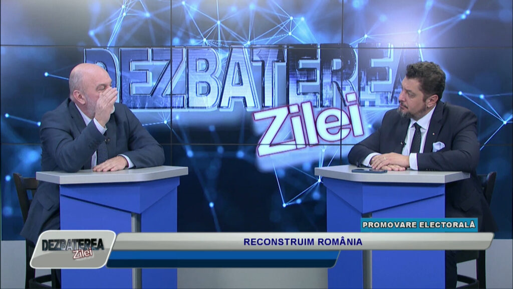 DEZBATEREA ZILEI / RECONSTRUIM ROMÂNIA
