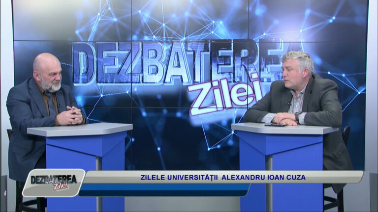 DEZBATEREA ZILEI / ZILELE UNIVERSITĂȚII ALEXANDRU IOAN CUZA