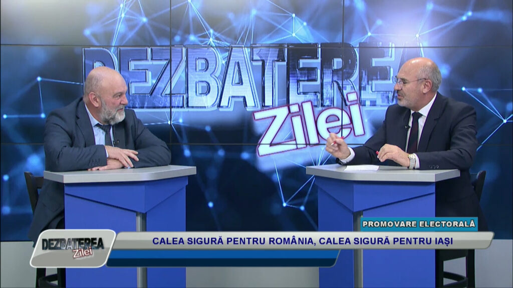 DEZBATEREA ZILEI / CALEA SIGURĂ PENTRU ROMÂNIA, CALEA SIGURĂ PENTRU IAȘI