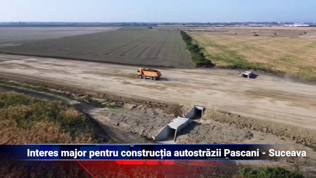 Interes major pentru construcția autostrăzii Pașcani – Suceava
