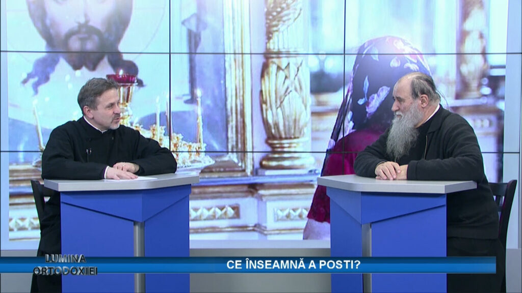 LUMINA ORTODOXIEI / CE ÎNSEAMNĂ A POSTI?