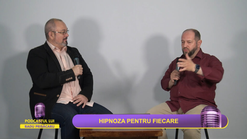 PODCASTL LUI RADU PRISĂCARU / HIPNOZA PENTRU FIECARE