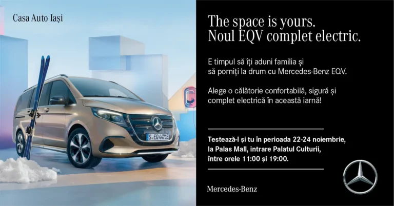 Casa Auto Iași oferă ieșenilor weekend-ul acesta oportunitatea de a test cel mai nou model EQV chiar în inima orașului!