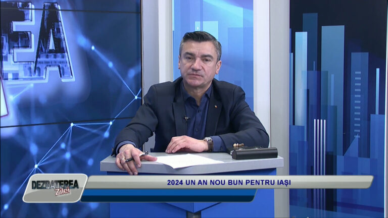 DEZBATEREA ZILEI / 2024 UN AN NOU BUN PENTRU IEȘENI