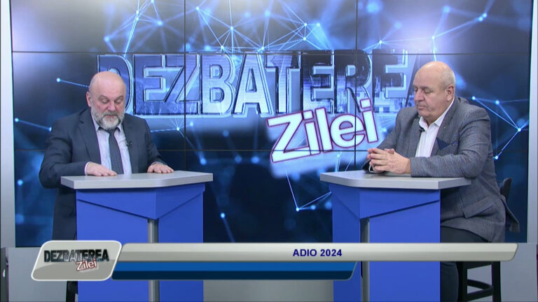 DEZBATEREA ZILEI / ADIO 2024