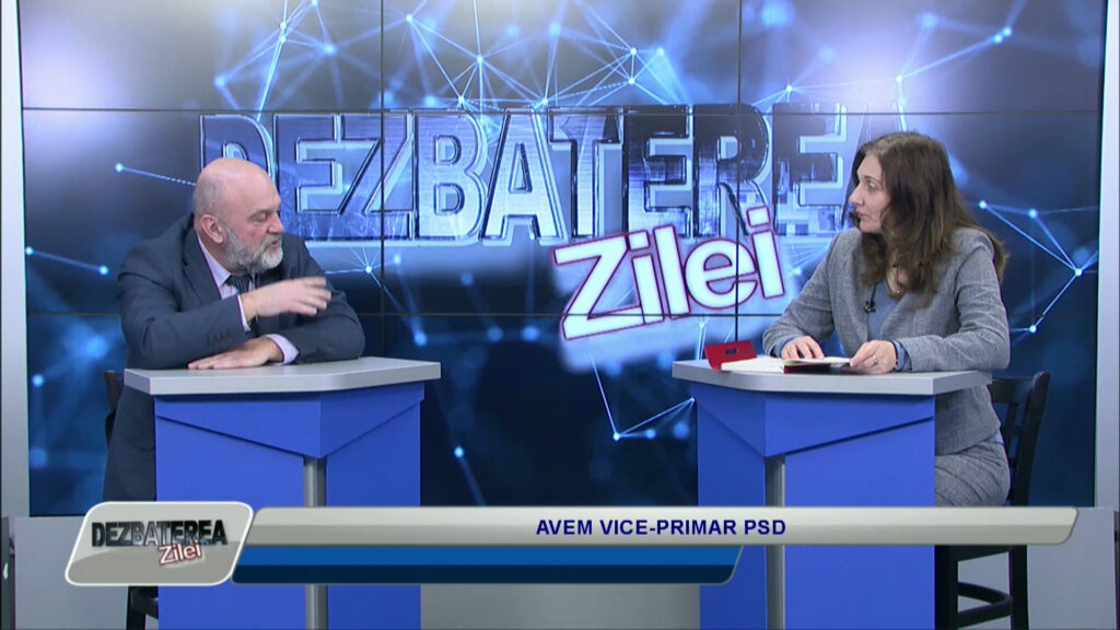 DEZBATEREA ZILEI /AVEM VICE-PRIMAR PSD