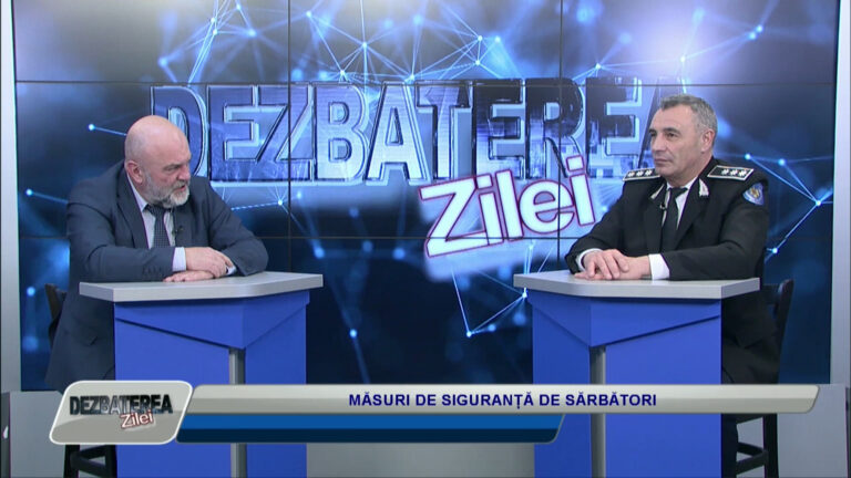 DEZBATEREA ZILEI / MĂSURI DE SIGURANȚĂ DE SĂRBĂTORI