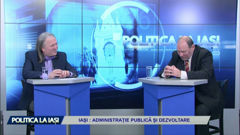 POLITICA LA IAȘI / IAȘI : ADMINISTRAȚIE PUBLICĂ ȘI DEZVOLTARE