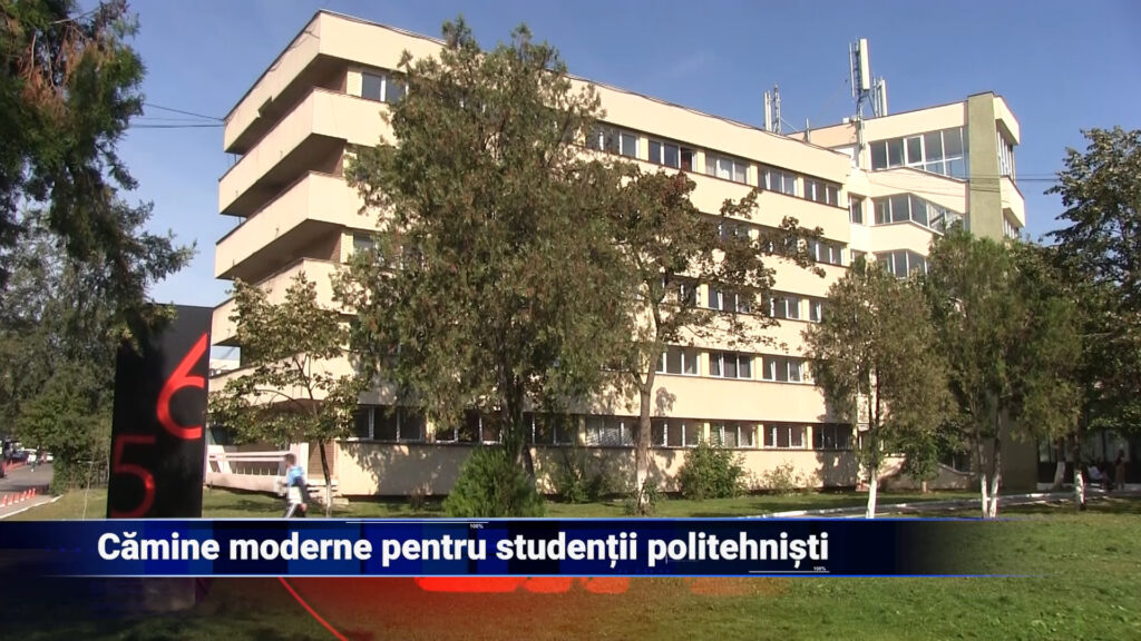 Cămine moderne pentru studenții politehniști