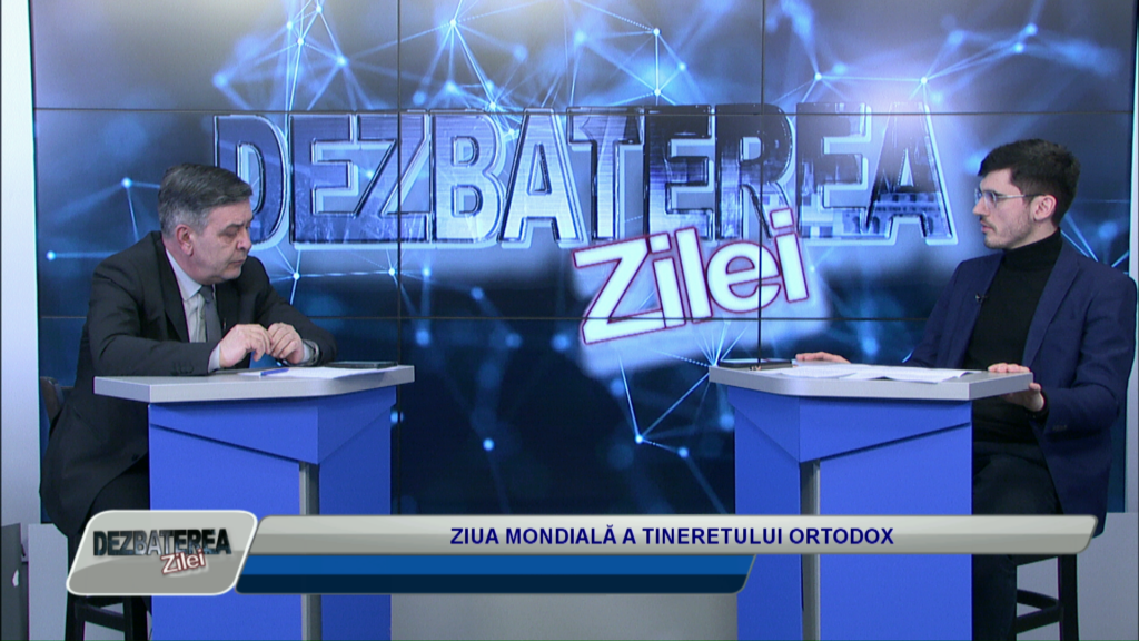 DEZBATEREA ZILEI / ZIUA MONDIALĂ A TINERETULUI ORTODOX
