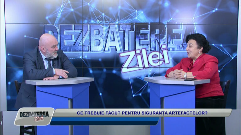 DEZBATEREA ZILEI / CE TREBUIE FĂCUT PENTRU SIGURANȚA ARTEFACTELOR?