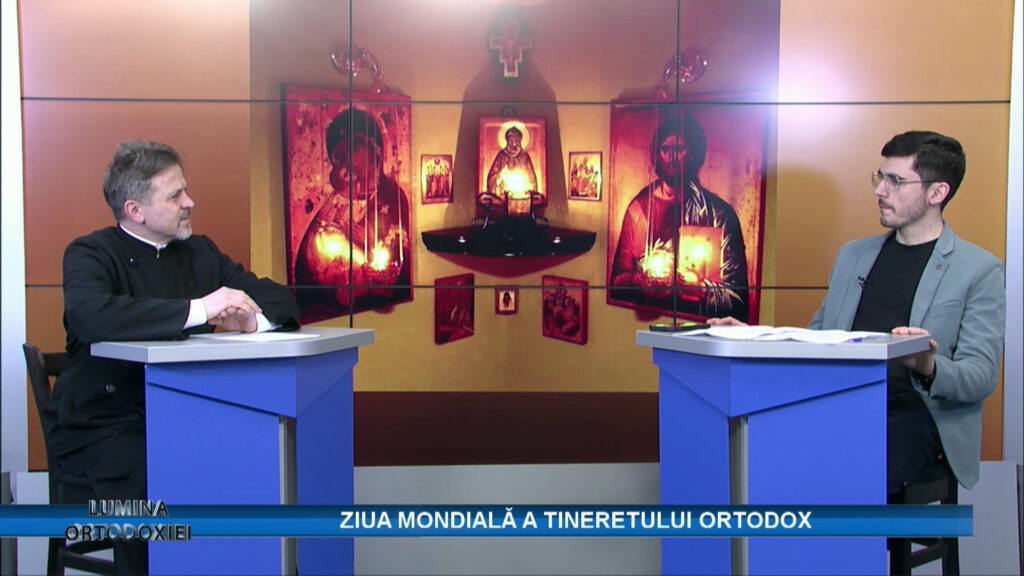 LUMINA ORTODOXIEI / ZIUA MONDIALĂ A TINERETULUI ORTODOX
