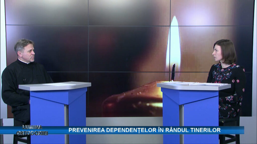 LUMINA ORTODOXIEI / PREVENIREA DEPENDENȚELOR ÎN RÂNDUL TINERILOR