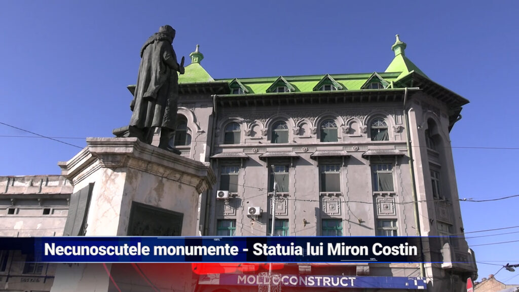 Necunoscutele monumente – Statuia lui Miron Costin