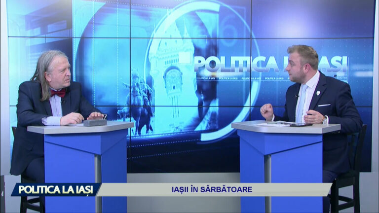 POLITICA LA IAȘI / IAȘII ÎN SĂRBĂTOARE