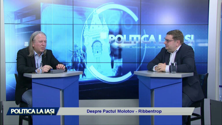 POLITICA LA IAȘI / Despre Pactul Molotov – Ribbentrop