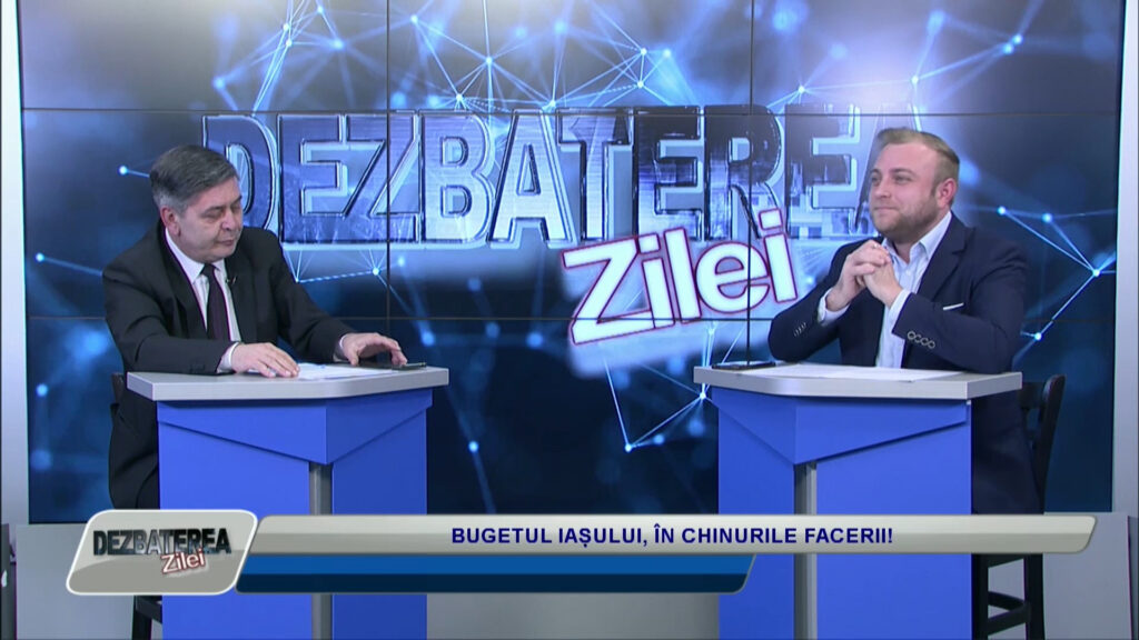 DEZBATEREA ZILEI / BUGETUL IAȘULUI, ÎN CHINURILE FACERII!