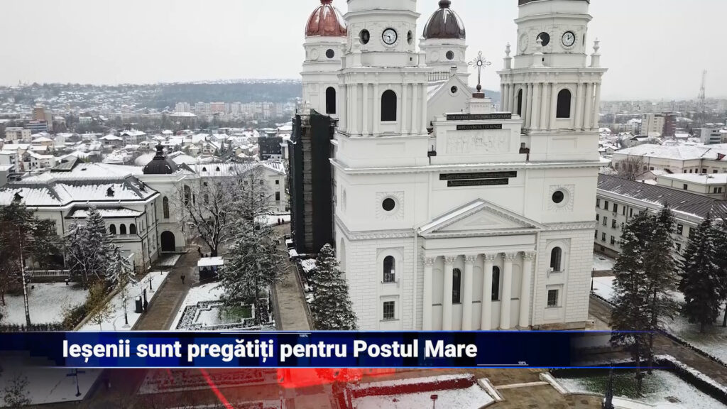 Ieșenii sunt pregătiți pentru Postul Mare