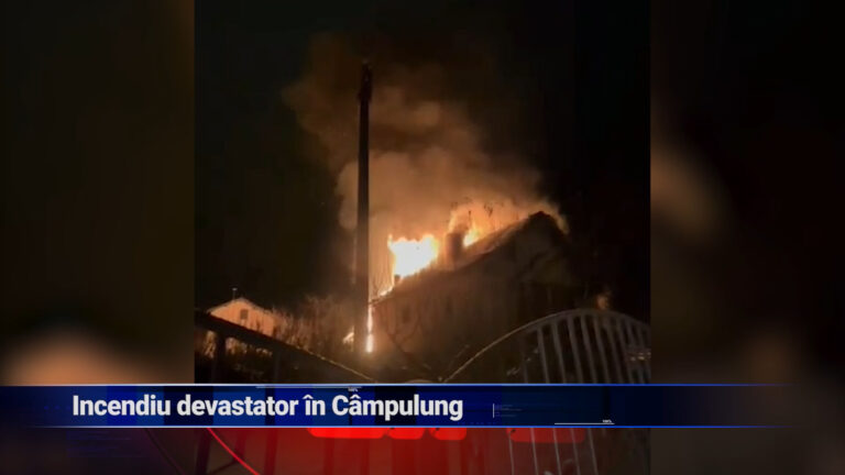 Incendiu devastator în Câmpulung
