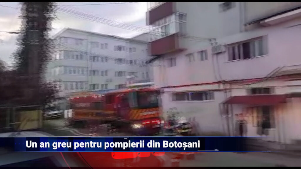 Un an greu pentru pompierii din Botoșani