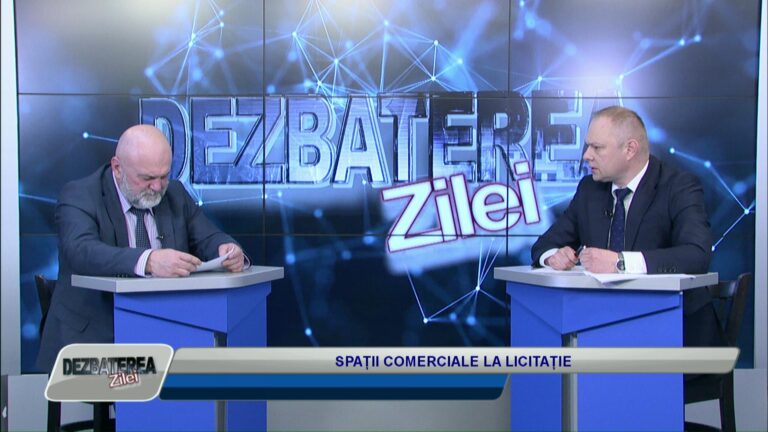 DEZBATEREA ZILEI / SPAȚII COMERCIALE LA LICITAȚIE