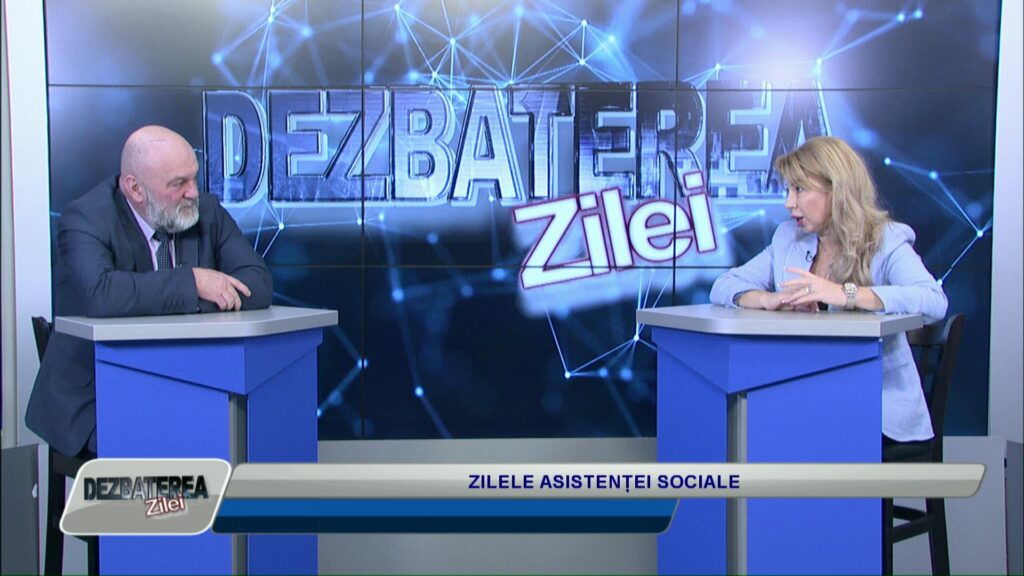 DEZBATEREA ZILEI / ZILELE ASISTENȚEI SOCIALE