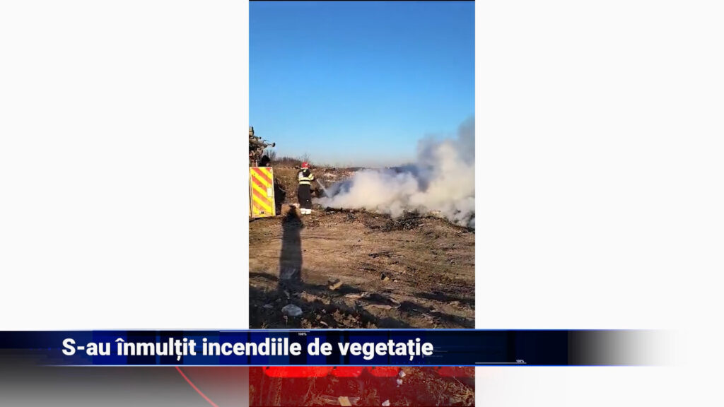 S-au înmulțit incendiile de vegetație