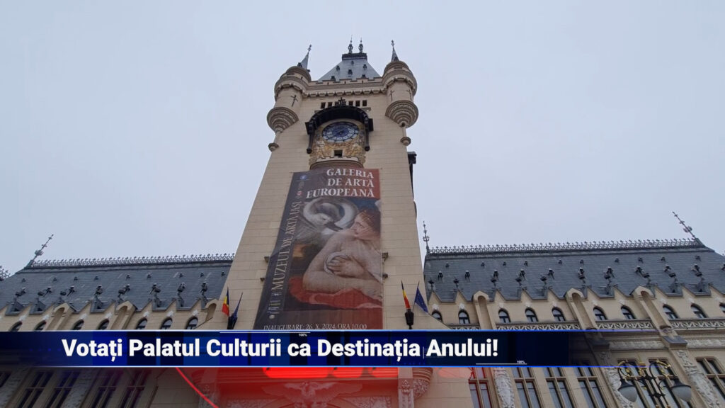 Votați Palatul Culturii la Destinația Anului!