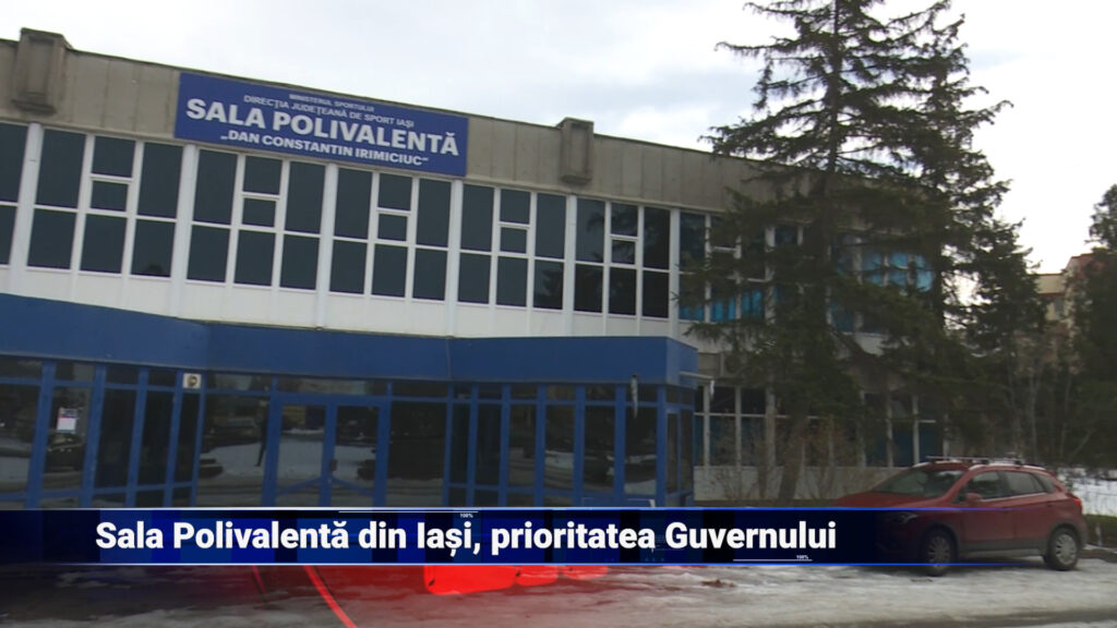 Sala Polivalentă din Iași, prioritate a Guvernului