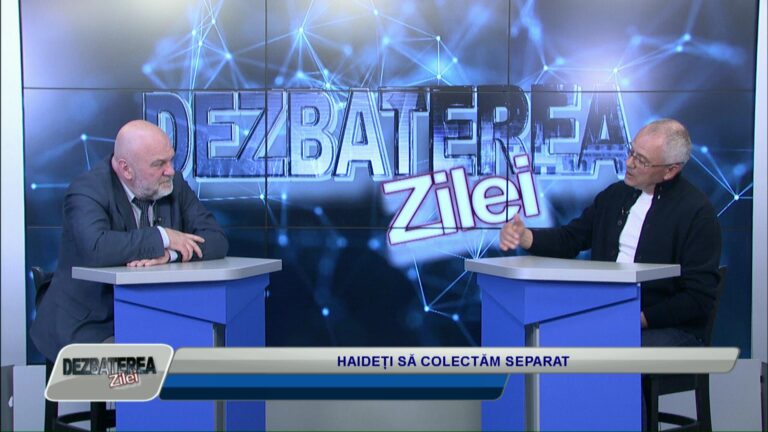 DEZBATEREA ZILEI / HAIDEȚI SĂ COLECTĂM SEPARAT