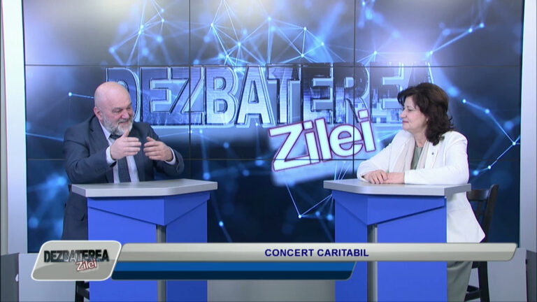 DEZBATEREA ZILEI / CONCERT CARITABIL