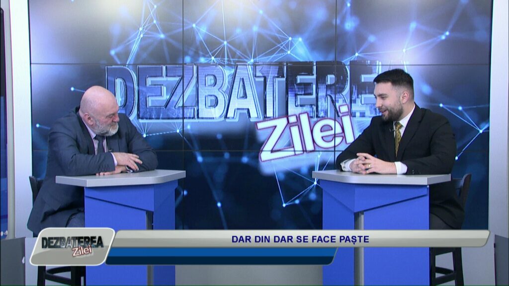 DEZBATEREA ZILEI / DAR DIN DAR SE FACE PAȘTE