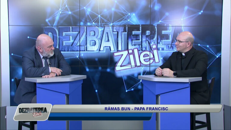 DEZBATEREA ZILEI / RĂMAS BUN – PAPA FRANCISC
