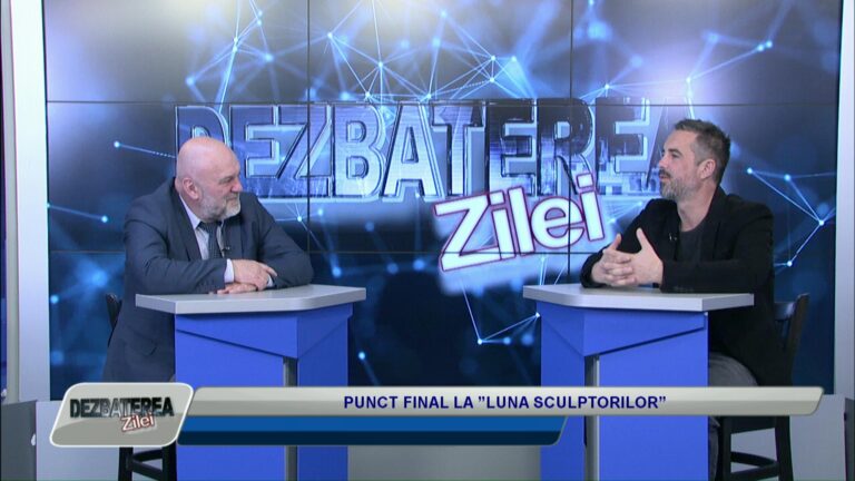 DEZBATEREA ZILEI / PUNCT FINAL LA ”LUNA SCULPTORILOR”