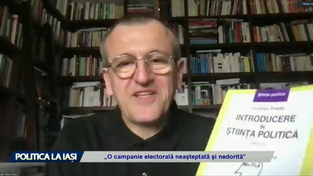 POLITICA LA IAȘI / „O campanie electorală neașteptată și nedorită”