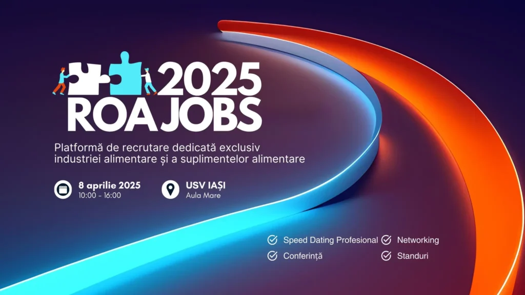 ROAJOBS 2025: Hub de oportunități pentru studenți și specialiști în industria alimentară