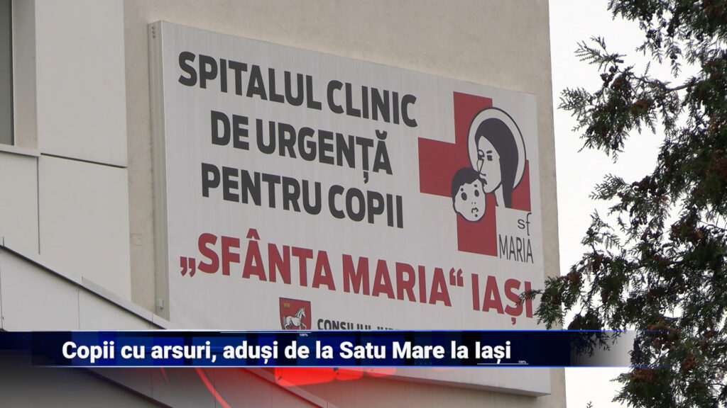 Copii cu arsuri, aduși de la Satu Mare la Iași