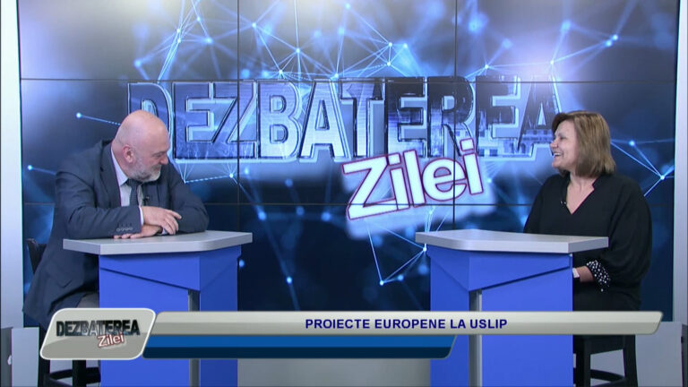 DEZBATEREA ZILEI / PROIECTE EUROPENE LA USLIP