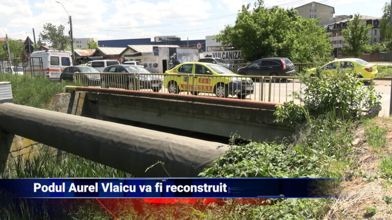 Podul Aurel Vlaicu va fi reconstruit