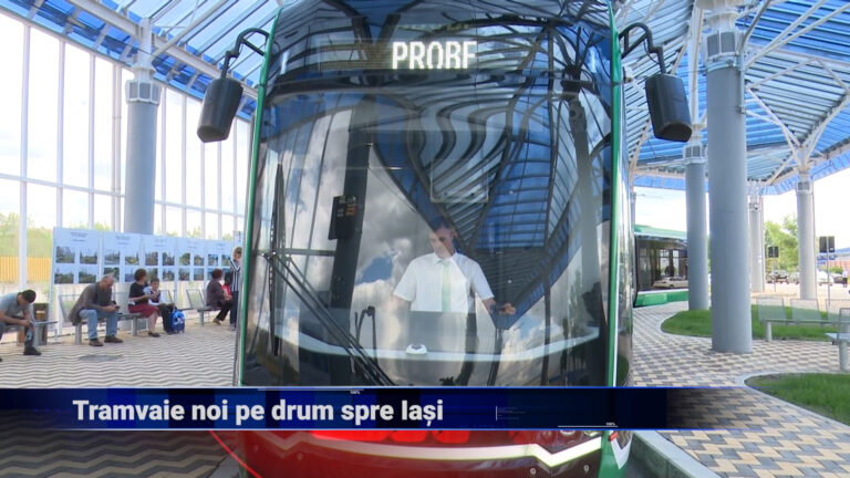 Tramvaie noi pe drum spre Iași