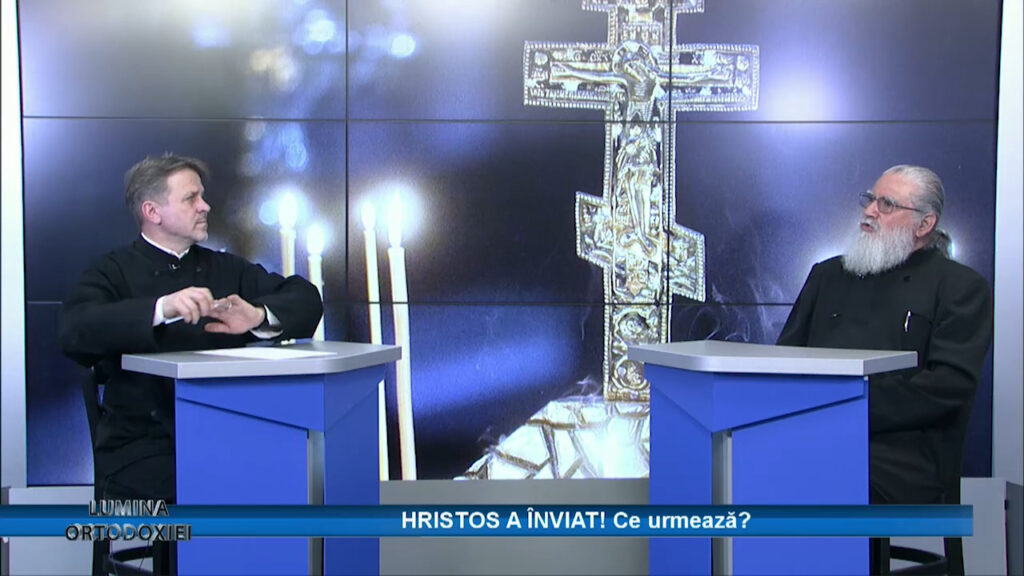 LUMINA ORTODOXIEI / HRISTOS A ÎNVIAT! Ce urmează?