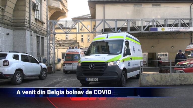 A venit din Belgia bolnav de COVID