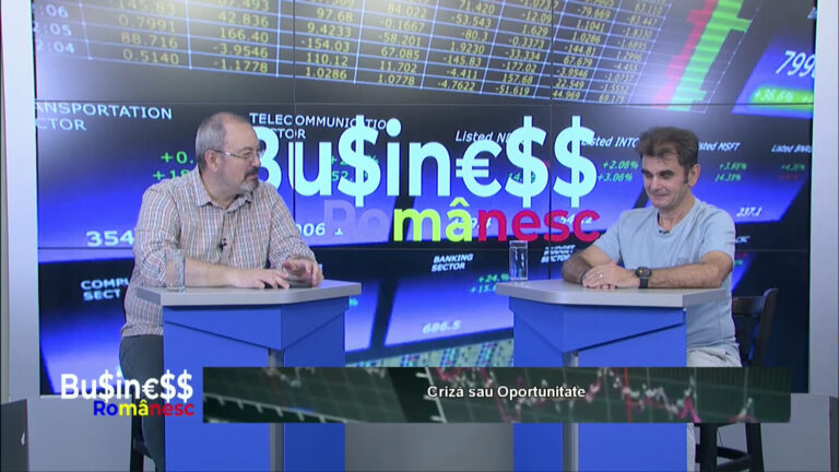 BUSINESS ROMÂNESC / Criză sau Oportunitate