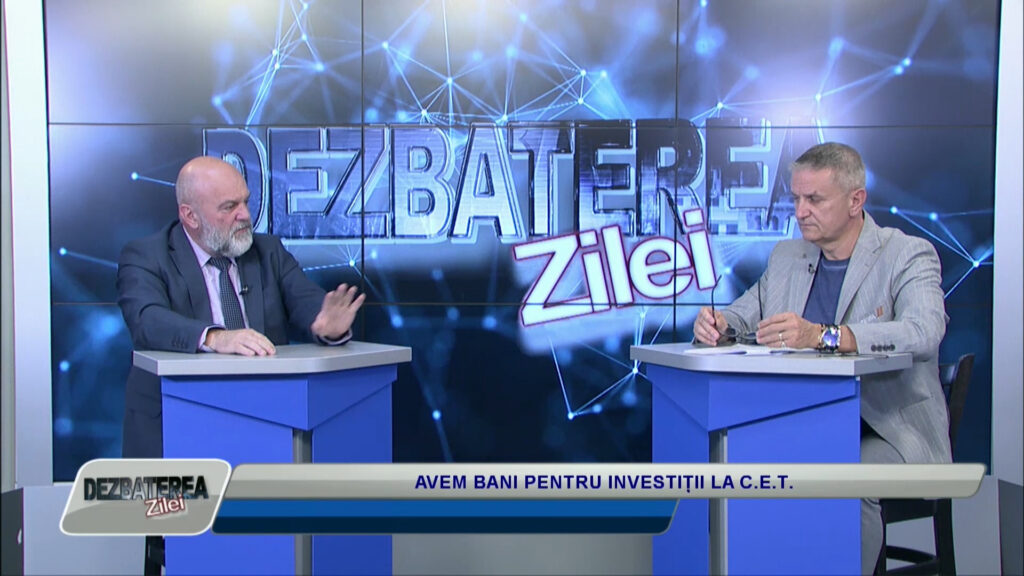 DEZBATEREA ZILEI / AVEM BANI PENTRU INVESTIȚII LA C.E.T.