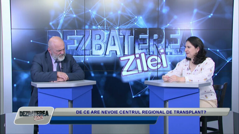 DEZBATEREA ZILEI / DE CE ARE NEVOIE CENTRUL REGIONAL DE TRANSPLANT?