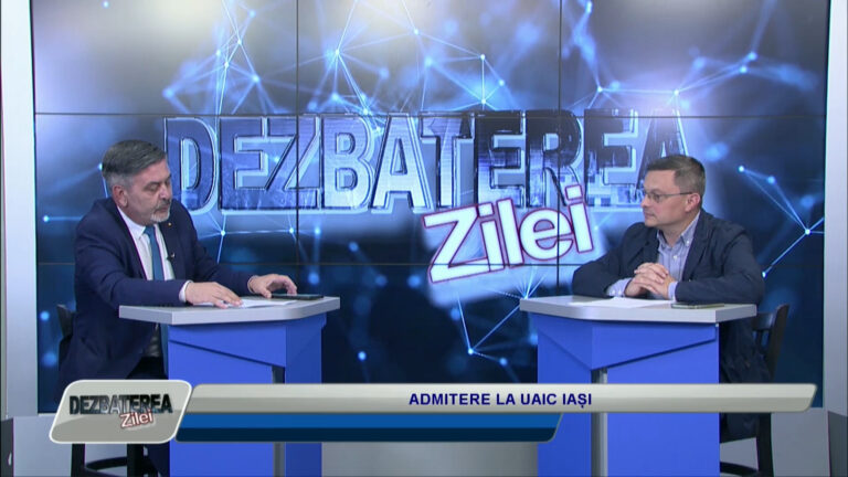 DEZBATEREA ZILEI / ADMITERE LA UAIC IAȘI