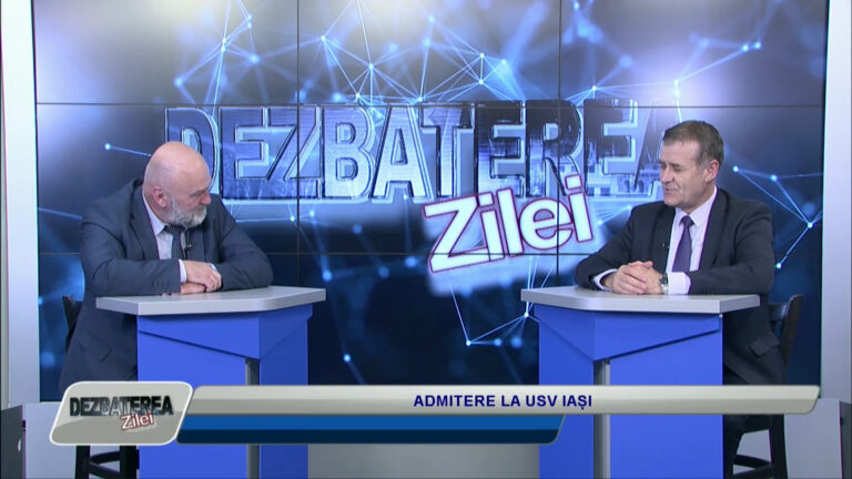 DEZBATEREA ZILEI / ADMITERE LA USV IAȘI