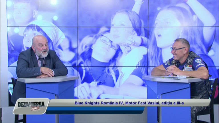 DEZBATEREA ZILEI / Blue Knights România IV, Motor Fest Vaslui, ediția a III-a